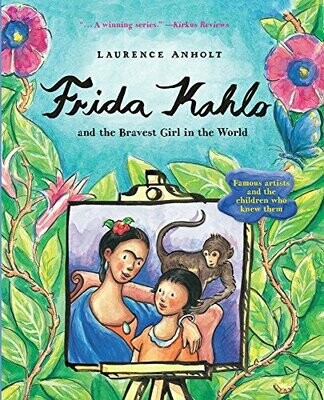 Frida Kahlo and the Bravest Girl