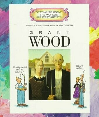 Getting to Know Grant Wood