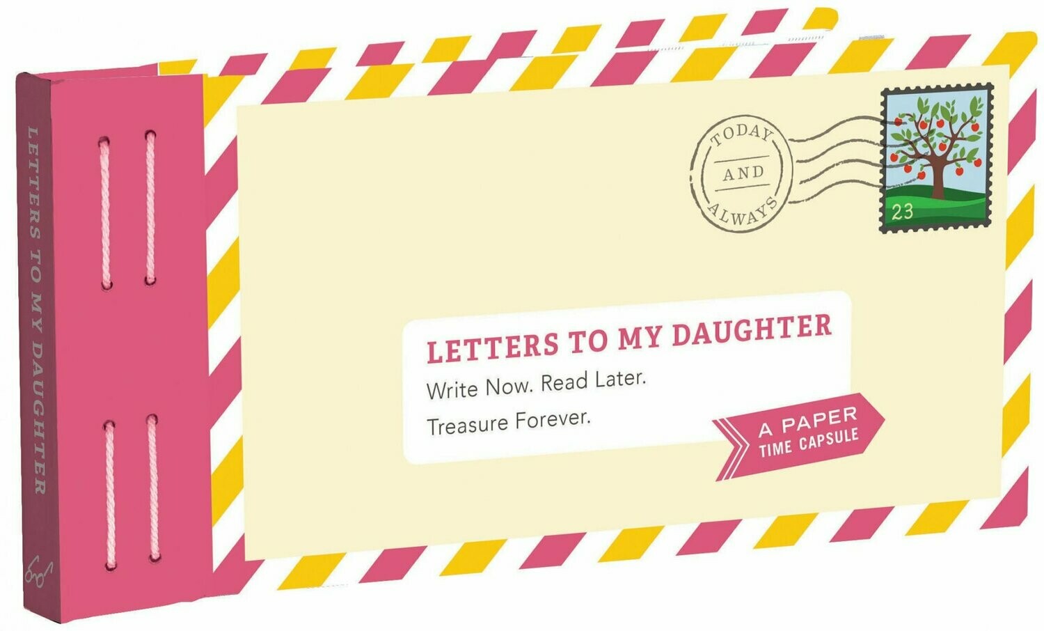 Letters to My Daughter: Write Now, Read Later, Treasure Forever