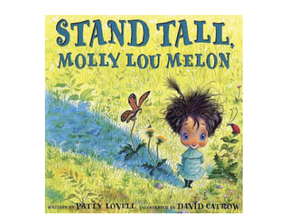Stand Tall Molly Lou Melon