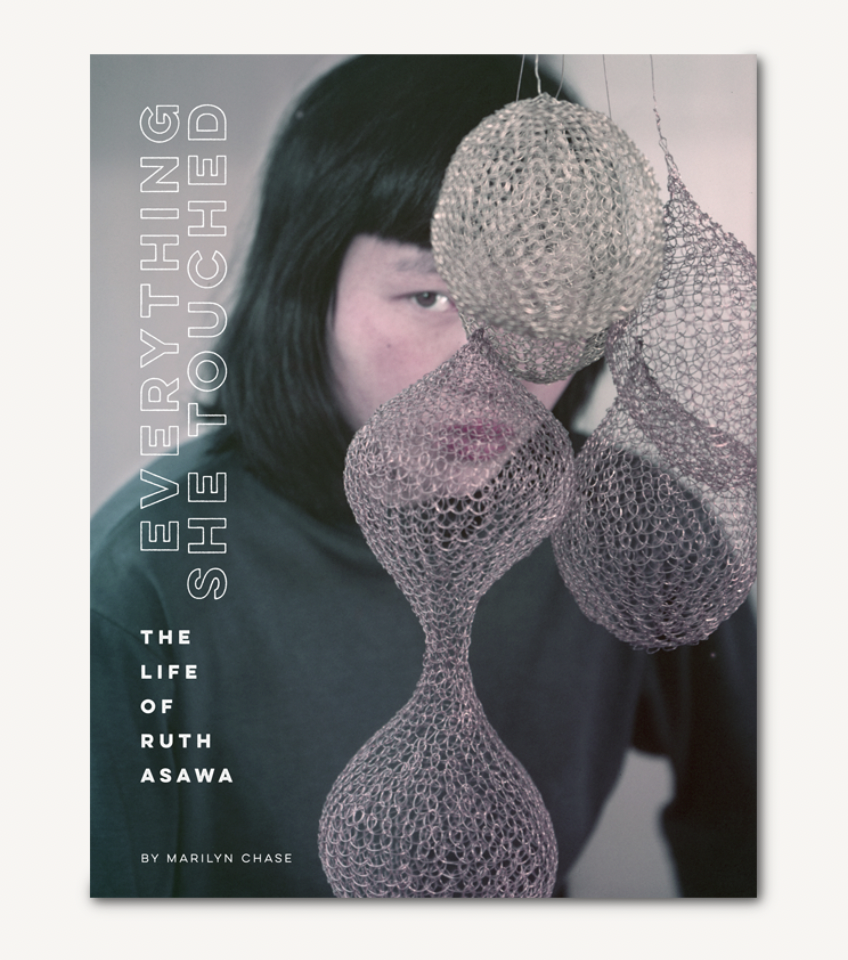 Everything She Touched: The Life of Ruth Asawa