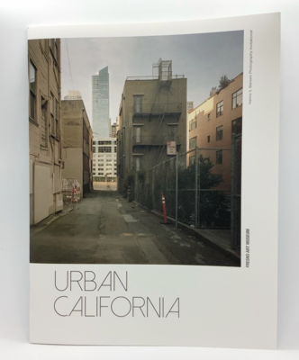 Urban California: Hanna S. Barsam Photography Invitational Exhibition Catalog 2015