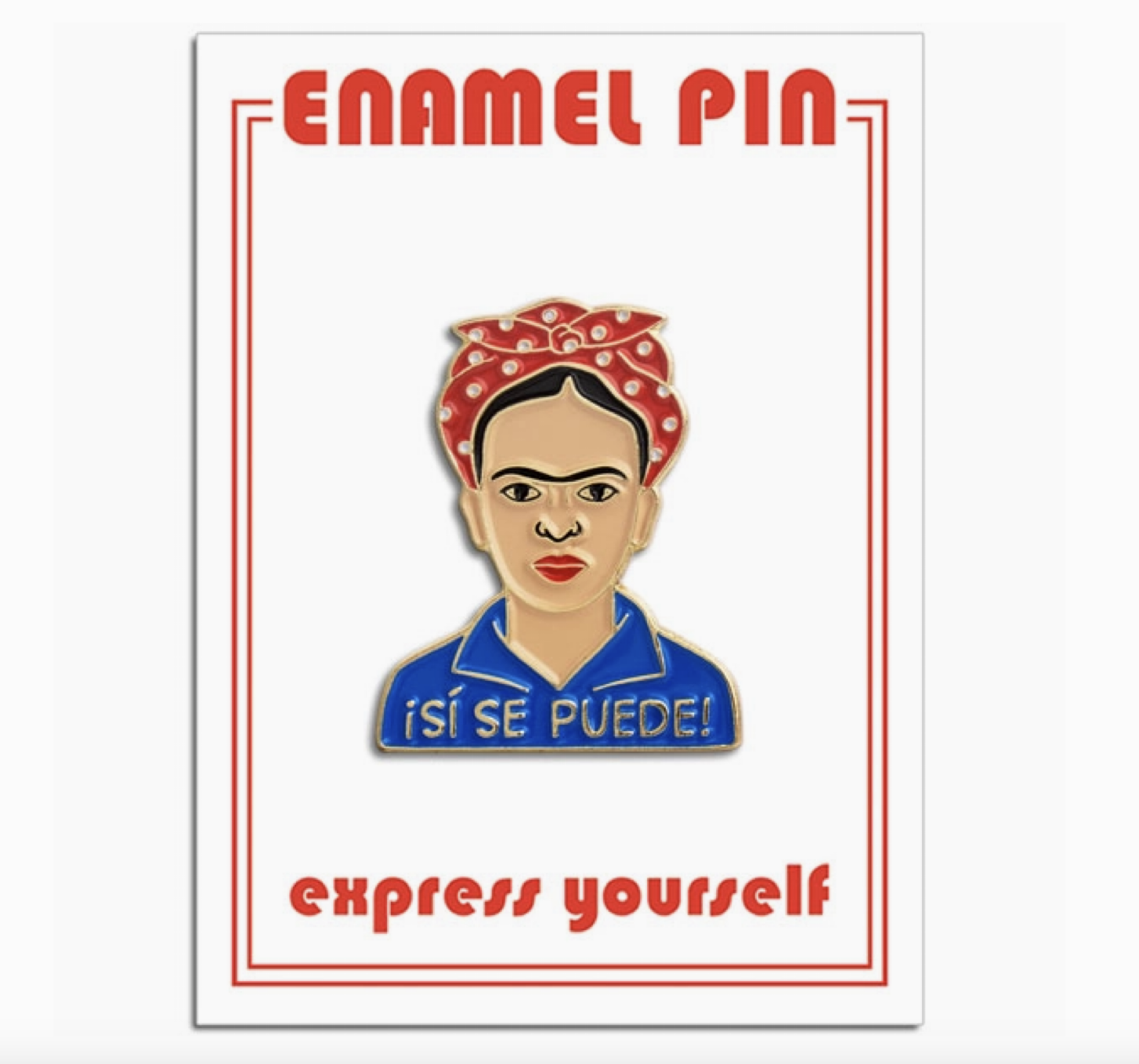 Frida Sí Se Puede Pin