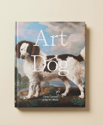 Art Dog: Clever Canines of the Art World