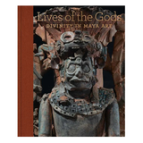 Lives of the Gods: Divinity in Maya Art