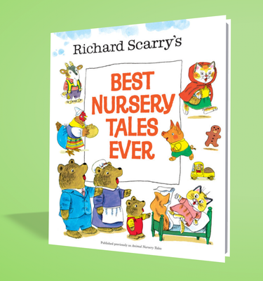 Richard Scarry&#39;s Best Nursery Tales Ever