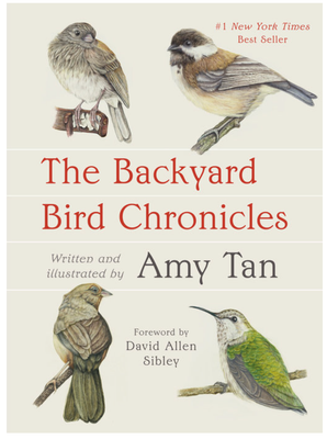Amy Tan, The Backyard Bird Chronicles