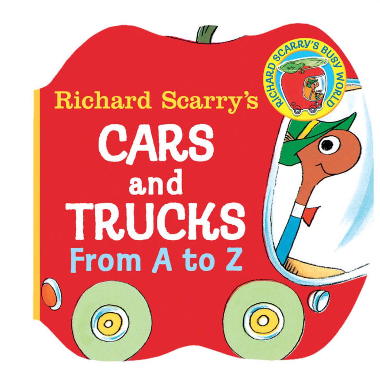 Richard Scarry&#39;s Cars and Trucks from A to Z