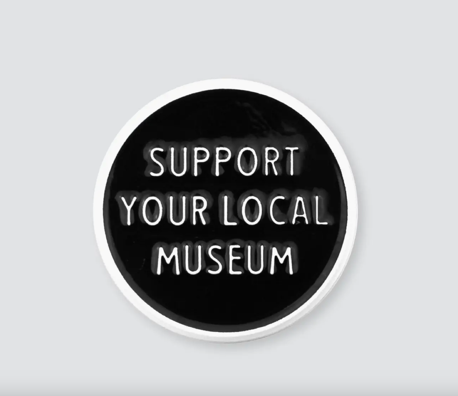 Support Your Local Museum • Enamel Pin