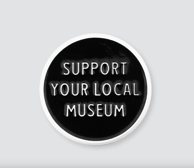 Support Your Local Museum • Enamel Pin