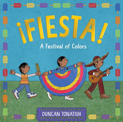 ¡Fiesta! A Festival of Colors
