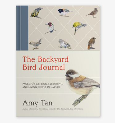 Amy Tan: The Backyard Bird Journal: Pages for Writing, Sketching, and Living Deeply in Nature