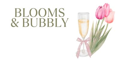 Blooms &amp; Bubbly  Saturday, May 9, 2026
