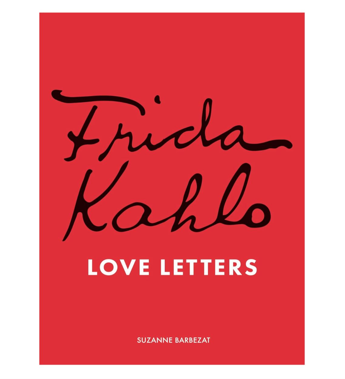 Frida Kanlo's Love Letters