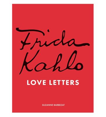 Frida Kanlo's Love Letters