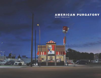 Marc Trujillo: American Purgatory