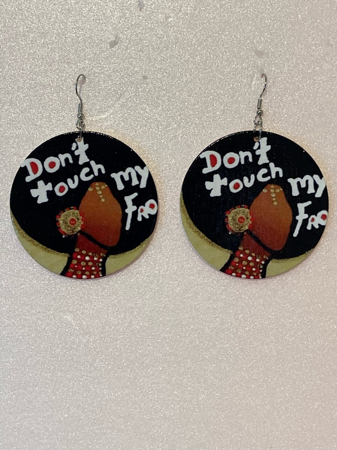 Don’t Touch My fro Earrings