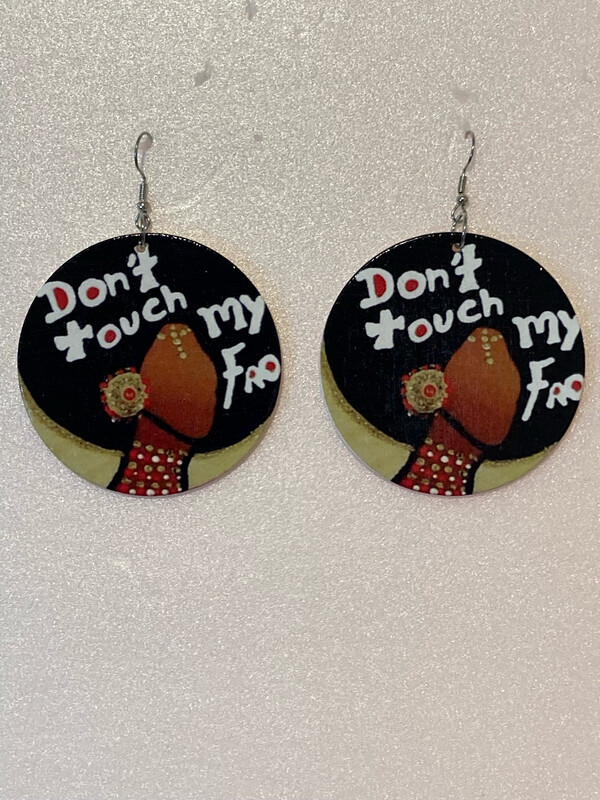 Don’t Touch My fro Earrings