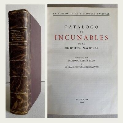 Catalogo de Incunables y Apéndice de la Biblioteca Nacional. Madrid. 1945.