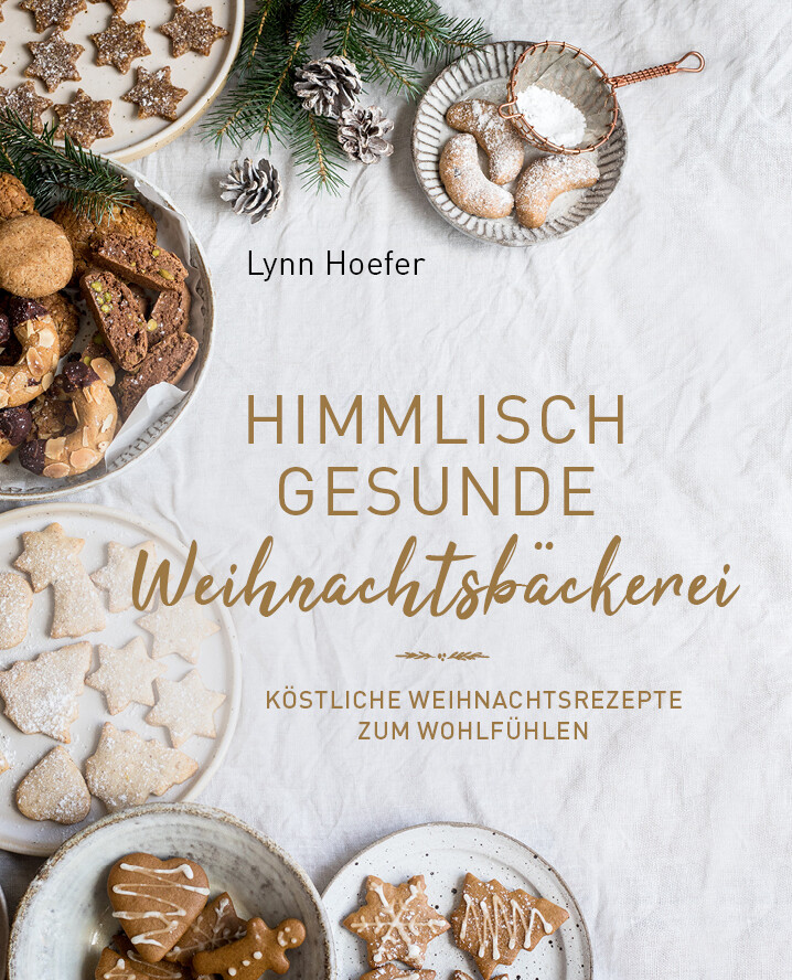E-Book:
Himmlisch gesunde 
Weihnachtsbäckerei + OSTERBONUS