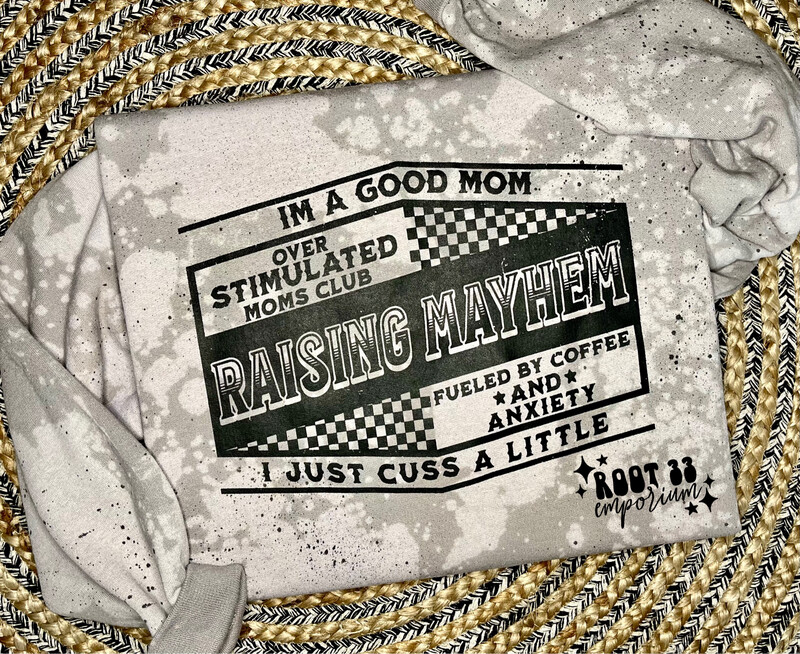 Good Mom Raising Mayhem PRE ORDER