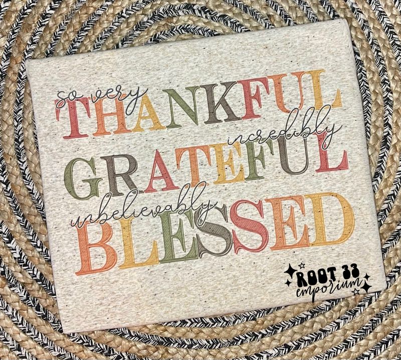 Grateful Thankful Blessed
