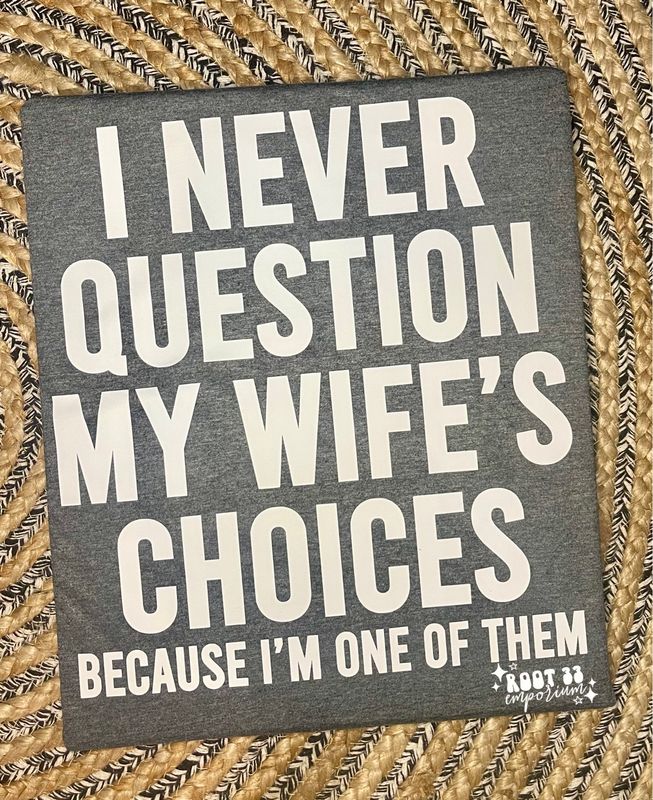Never Question My Wife