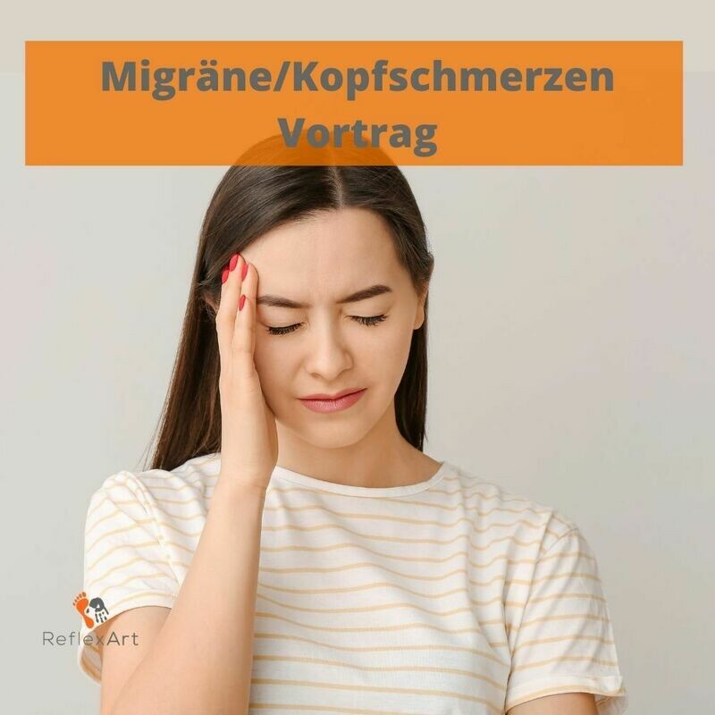 Online Vortrag - Kopfschmerzen / Migräne Online Vortrag - Kopfschmerzen / Migräne
