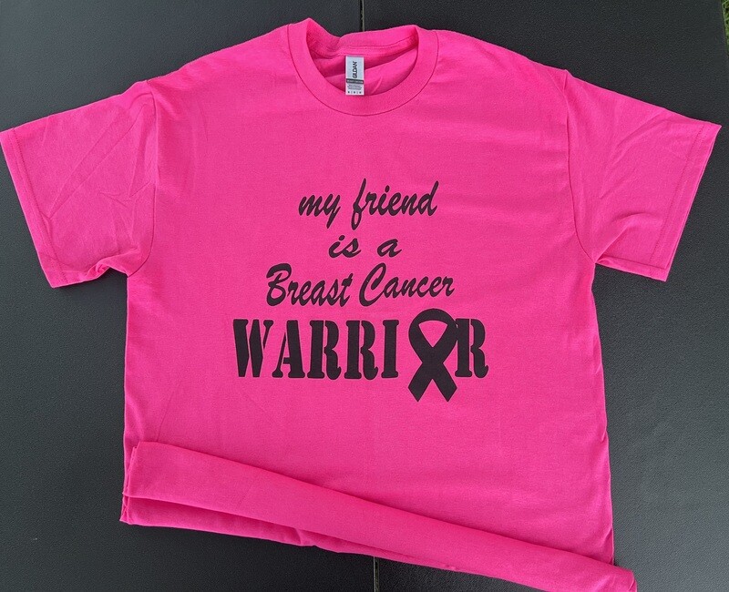MY FRIEND IS A BREAST CANCER WARRIOR