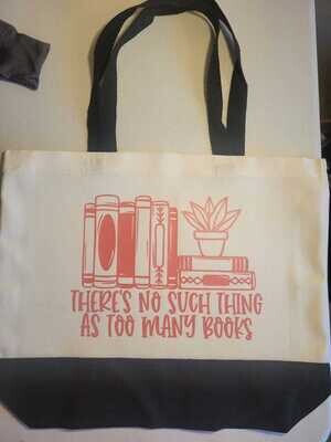 No such thing as too many books Tote Bag