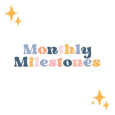 Monthly Milestones