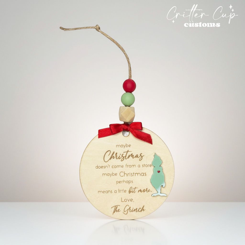 Maybe Christmas Doesn't Come From a Store Ornament "Green One"