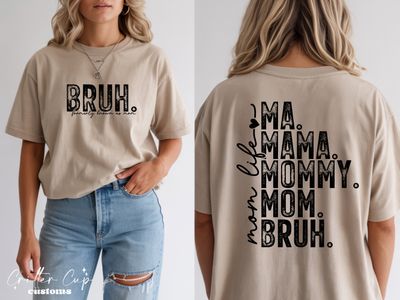 Mom, Mama, Bruh T-shirt