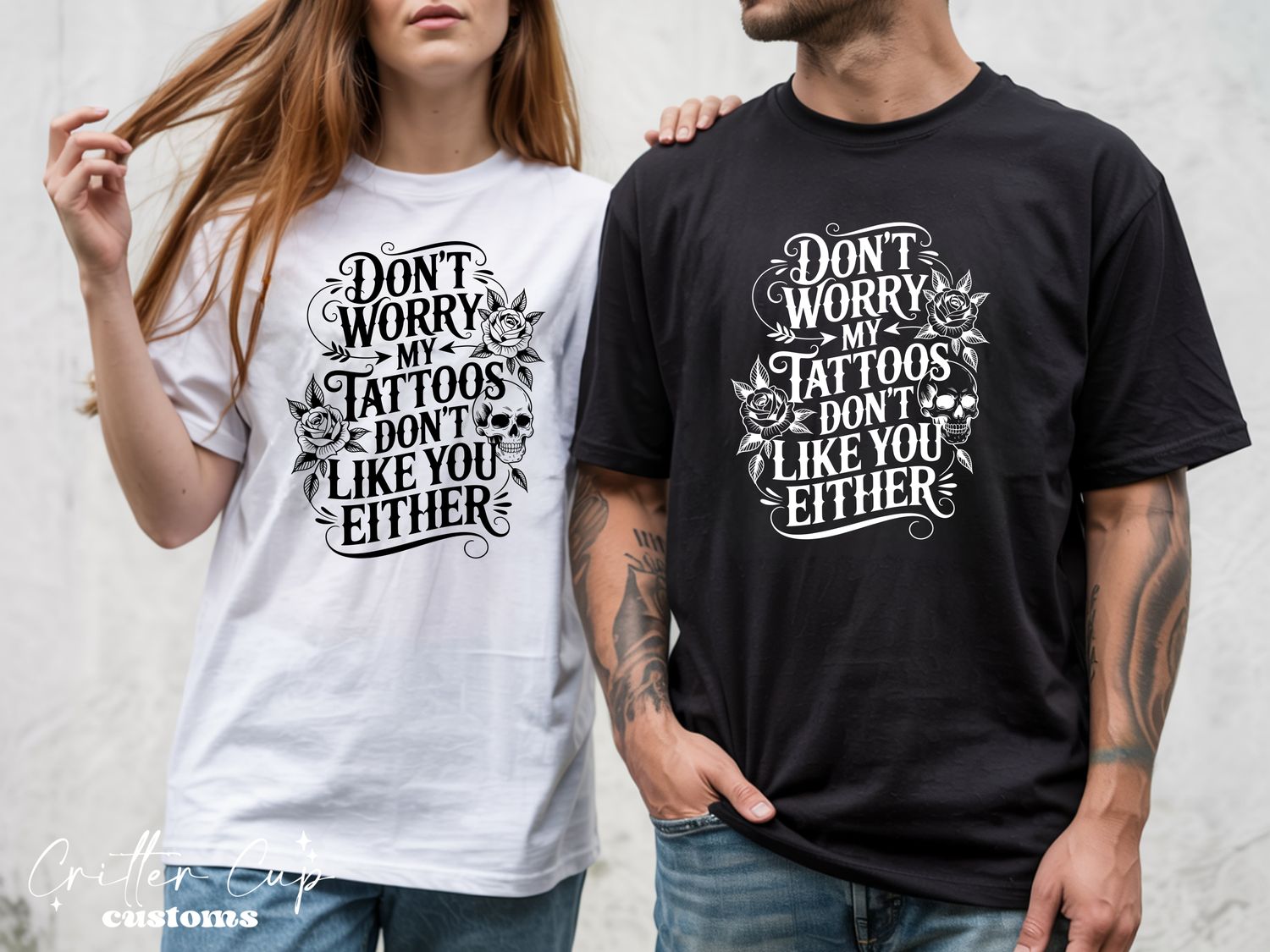 My Tattoos Don't Like You T-shirt