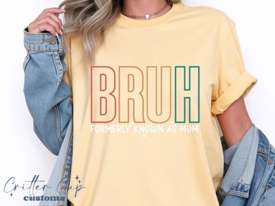 Bruh "Formerly Known As Mom" T-Shirt