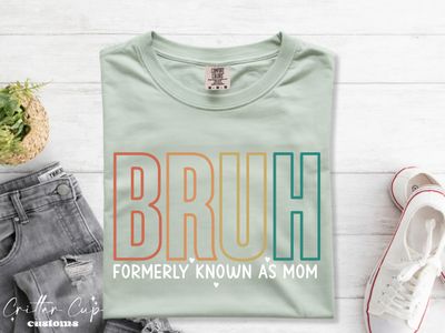 Bruh "Formerly Known As Mom" T-Shirt