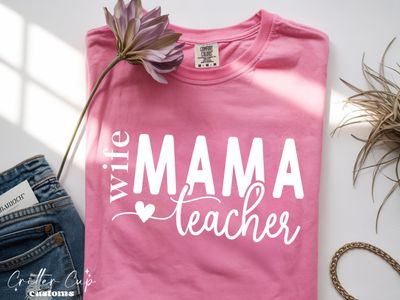 Wife, Mama, Teacher T-shirt