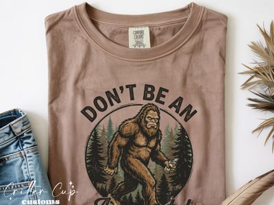 Don't Be an Assquatch T-Shirt