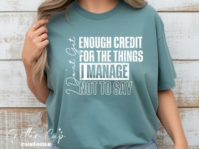 The Things I Mange Not to Say T-shirt