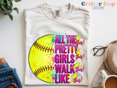 Neon Softball "All the Pretty Girls Walk Like This" T-Shirt