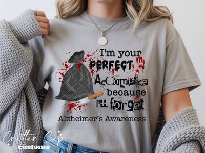 Alzheimer's Awarness - Your Perfect Accomplice  T-shirt