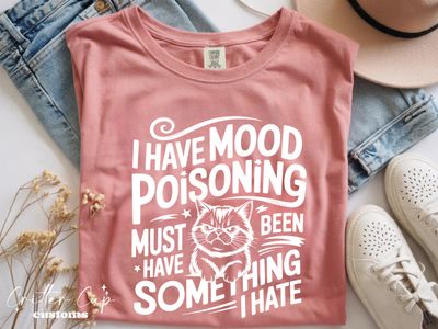 I Have Mood Poisoning T-shirt