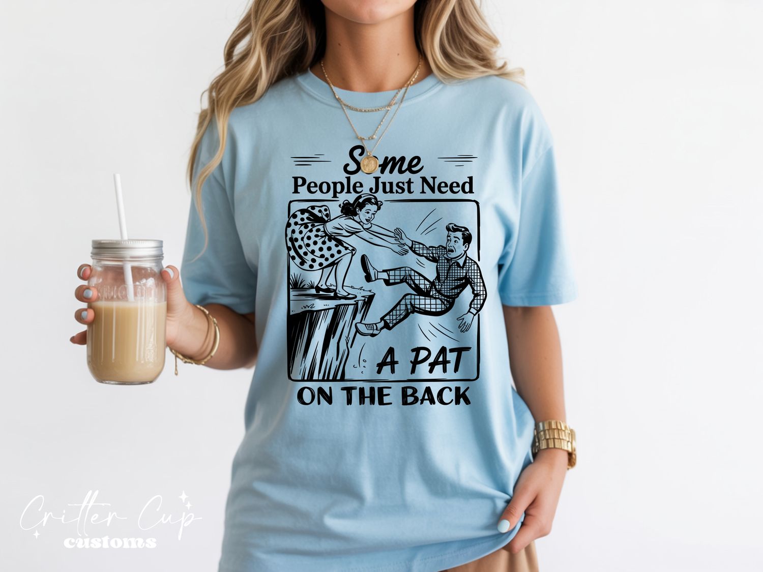 Some People Just Need a Pat On the Back T-shirt