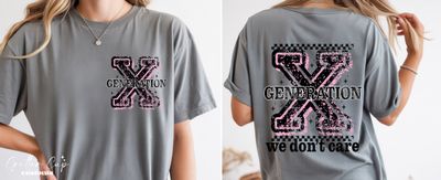 GenX "We Don't Care" T-Shirt