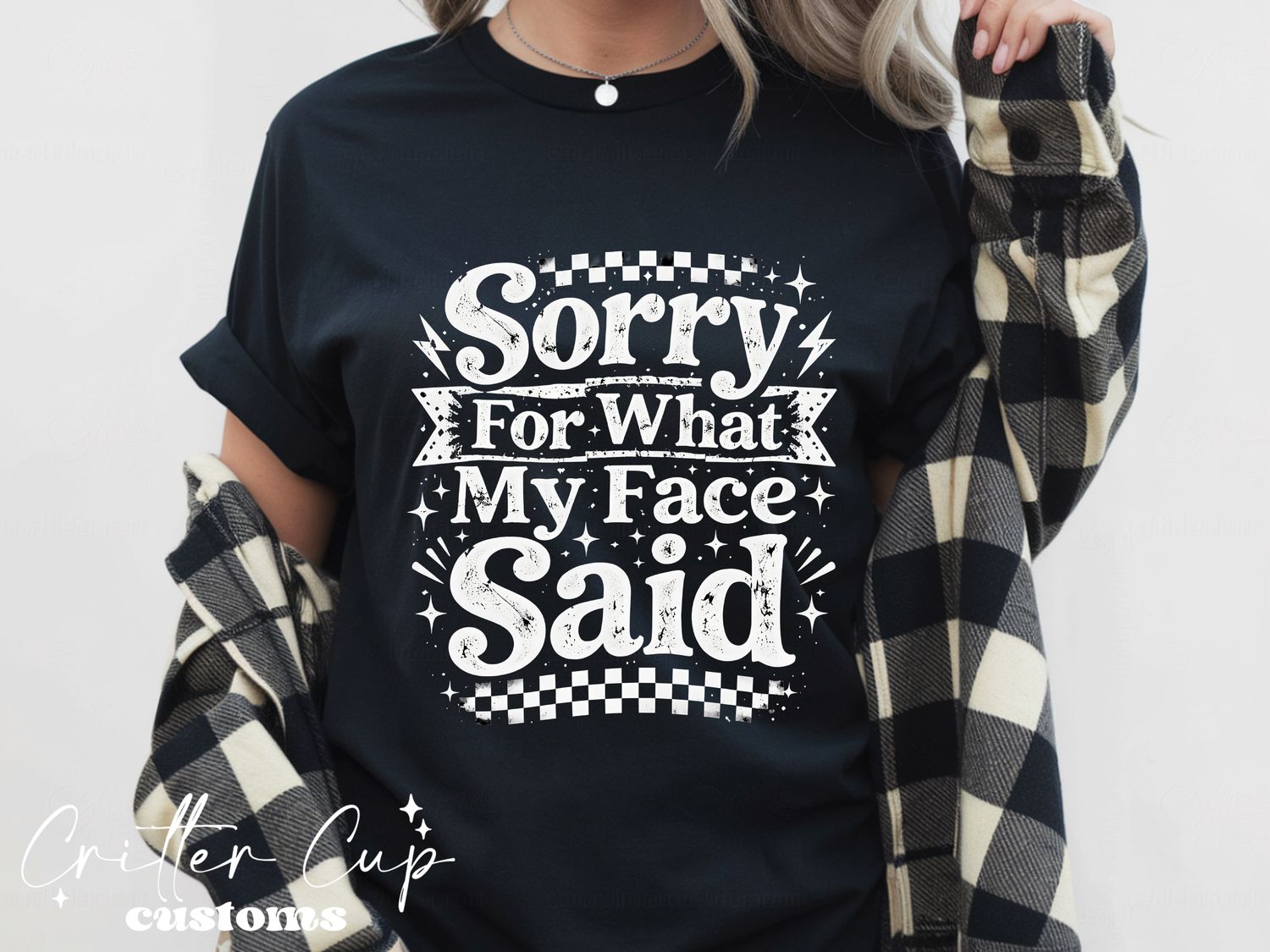 Sorry For What My Face Said T-shirt