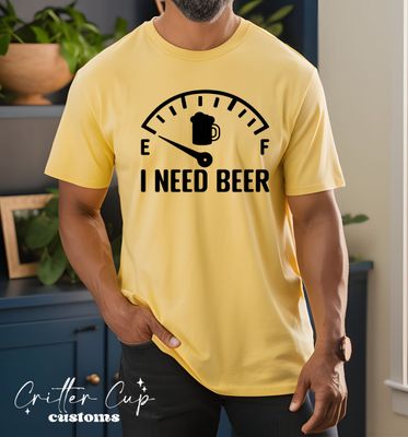 Fuel Gague "l Need Beer" T-shirt