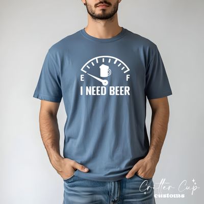 Fuel Gague "l Need Beer" T-shirt