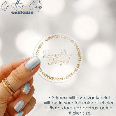 Custom Clear Foil Tumbler Care Stickers