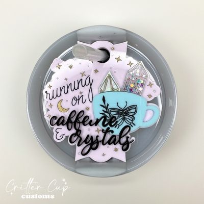 Caffeine &amp; Crystals Stanley Name Plate, Running on Caffeine Stanley Topper