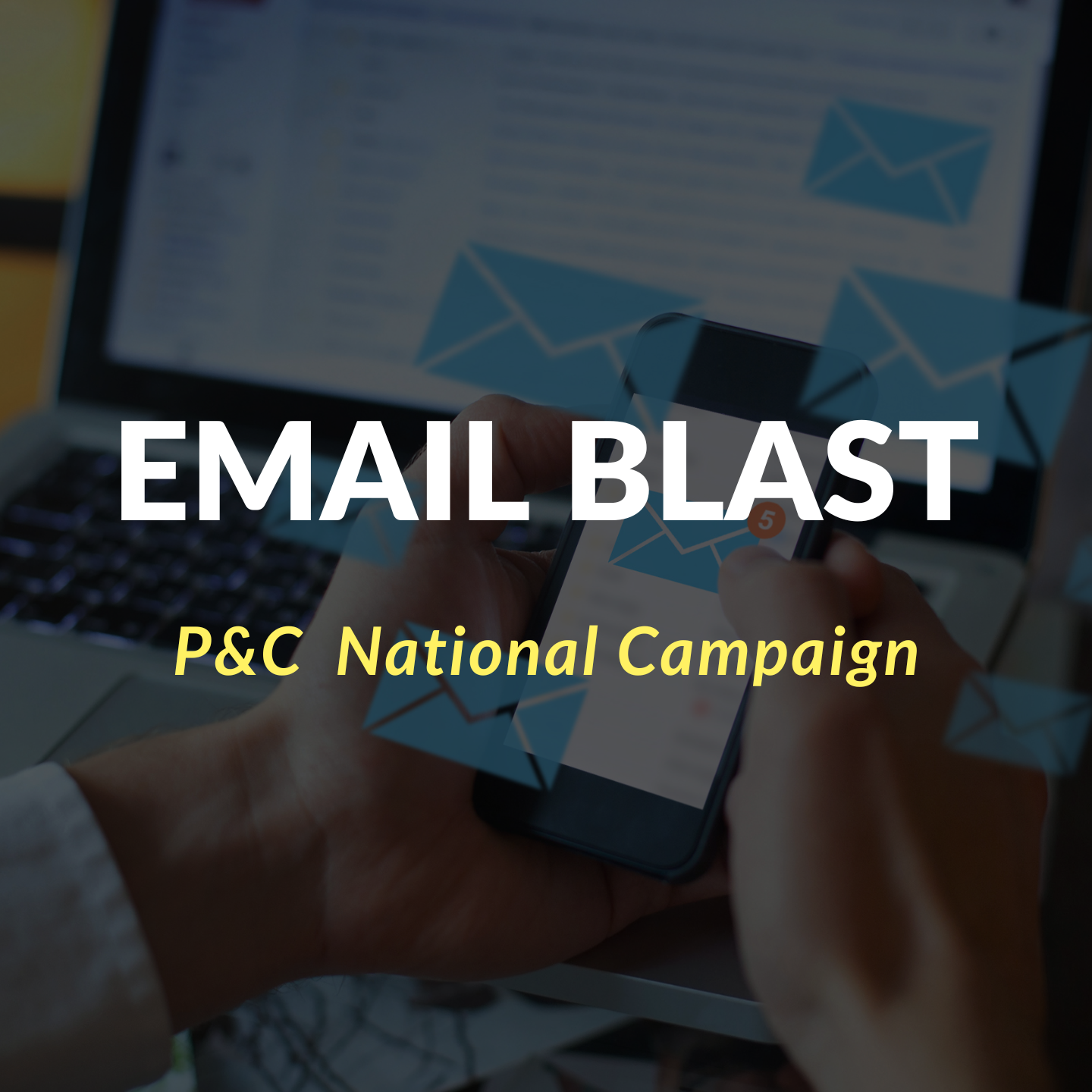 Email Blast National P&C Agent